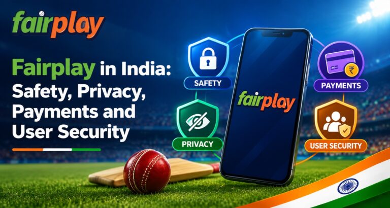 Fairplay in India Safety, Privacy, Payments and User Security