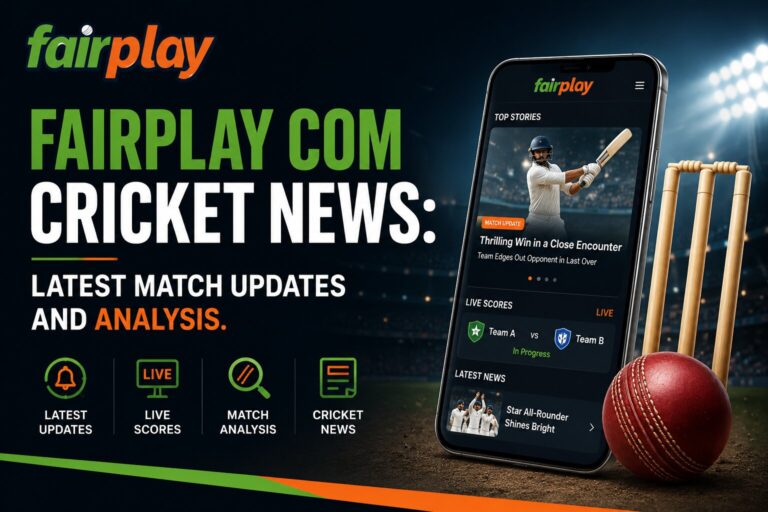 Fairplay Com Cricket News: Latest Match Updates and Analysis